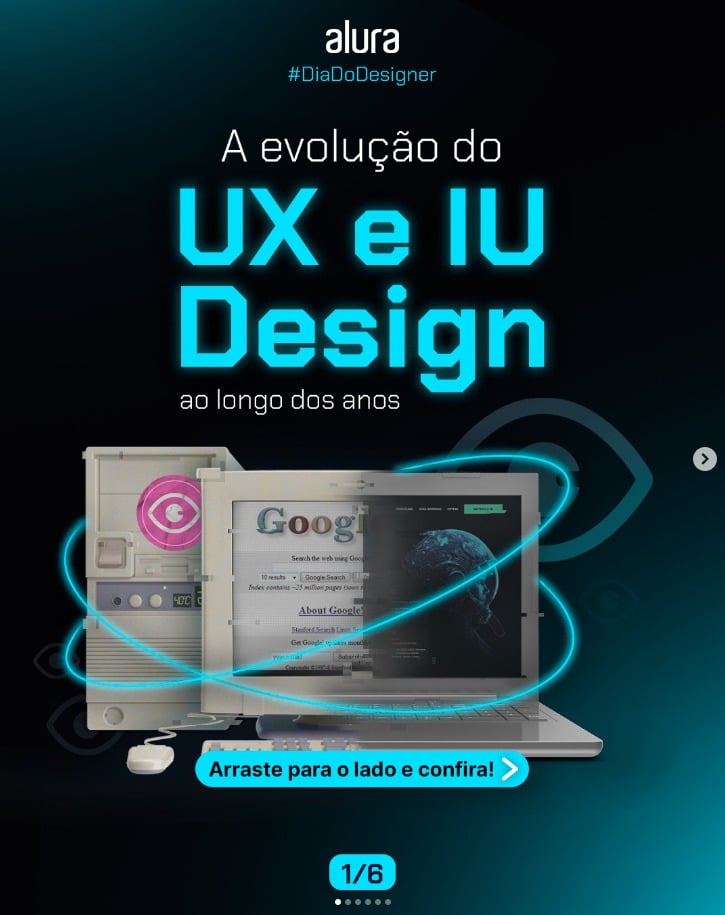 Imagem de capa de um carrossel postado no Instagram da Alura em homenagem ao Dia do Designer que fala sobre a evolução do UX e UI design ao longo dos anos.