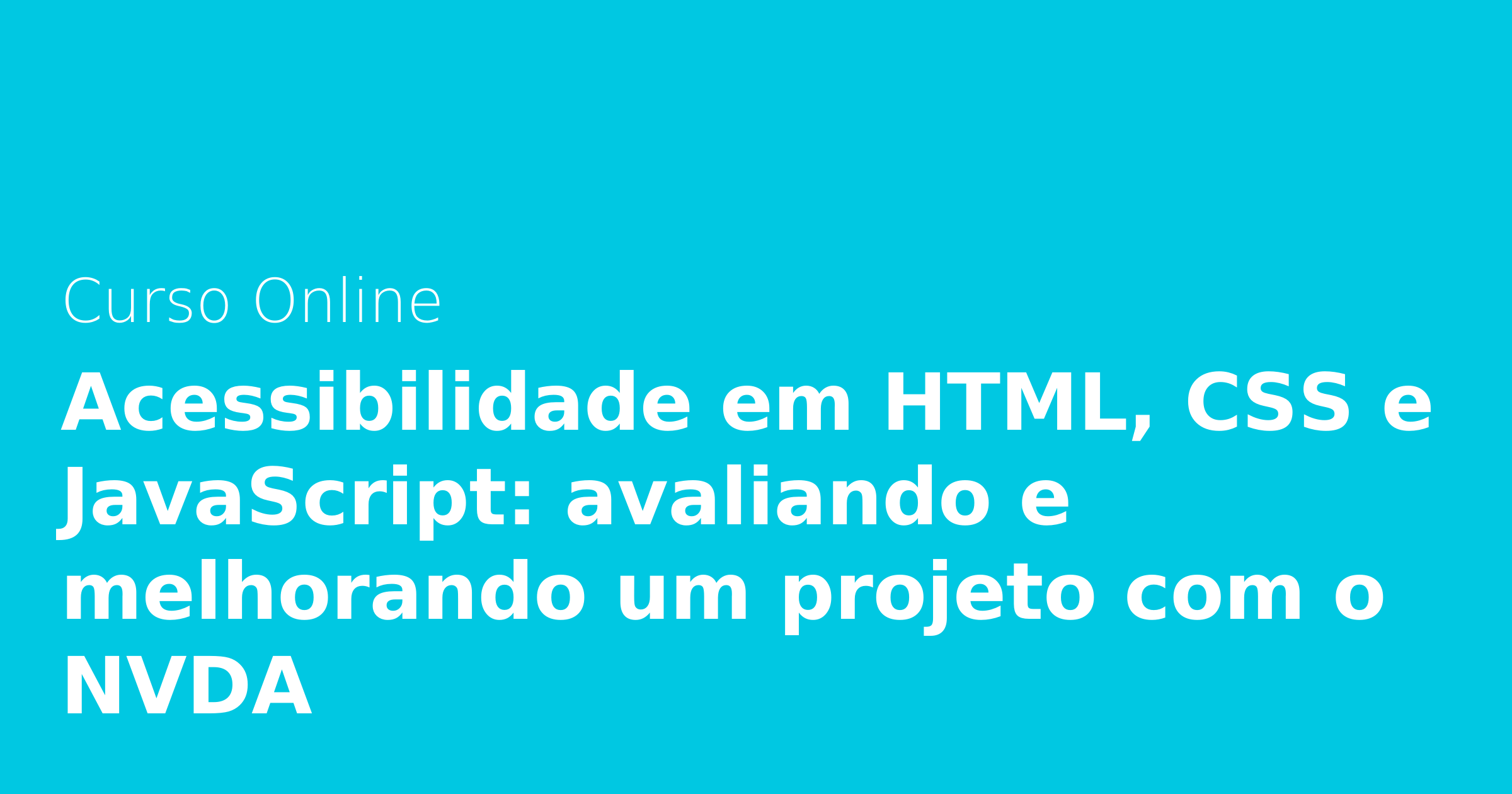 Curso Online Acessibilidade Em Html Css E Javascript Avaliando E