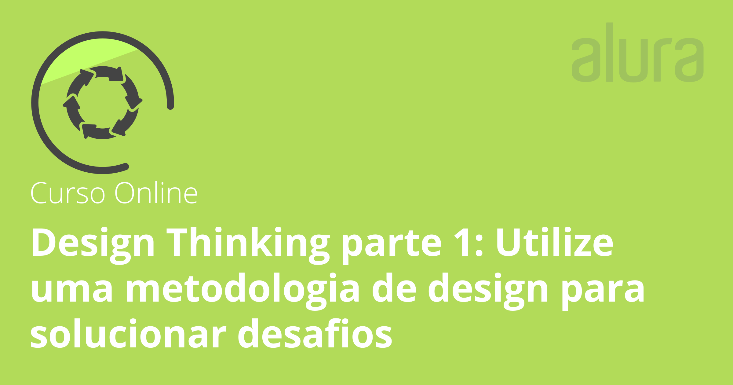 Curso Online Design Thinking Parte Utilize Uma Metodologia De Design