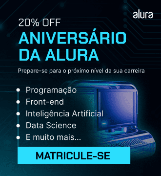 Banner dinâmico azul da Alura, celebrando seu Aniversário com tecnologia e modernidade. À esquerda, em letras grandes, '20% OFF no Aniversário da Alura', seguido por 'Estude na principal escola de tecnologia do país, com um desconto exclusivo, e eleve sua carreira para o próximo nível'. No centro, uma imagem de um computador com tela e monitor. À direita, conectados por uma linha azul suave representando uma trilha, os tópicos: programação, front-end, inteligência artificial, ciência de dados e muito mais. No final da trilha, um botão azul convida a 'Matricular-se'. No canto superior direito, o logo da Alura. Clique aqui para se matricular!