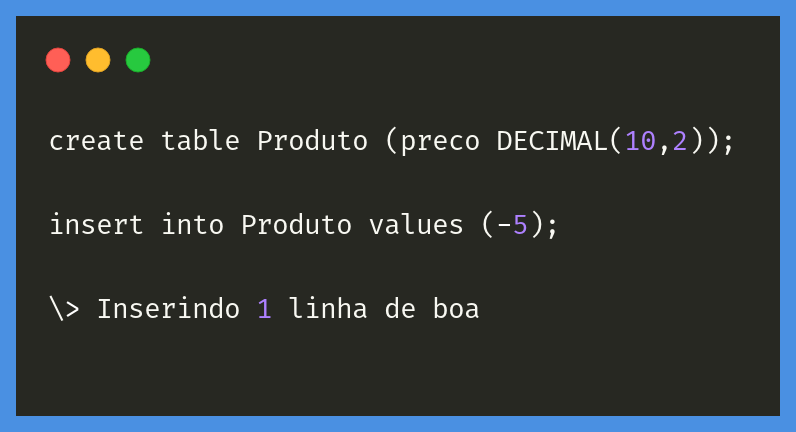 Valores inválidos no SQL? CHECK a sua integridade