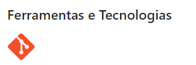 Fundo branco com o título “Ferramentas e Tecnologias”, seguido do ícone do Git em laranja.