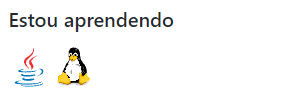 Fundo branco com o título “Estou aprendendo”, seguido dos ícones do Java (uma xícara de café) e do Linux (pinguim).