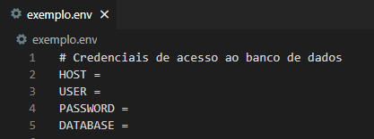 Imagem do print do arquivo exemplo.env. É mostrado o conteúdo desse arquivo, que possui um comentário dizendo "Credenciais de acesso ao banco de dados”. Nas quatro linhas seguintes possui quatro variáveis de ambiente, sendo elas: HOST, USER, PASSWORD e DATABASE. As variáveis não possuem um valor atribuído a elas.