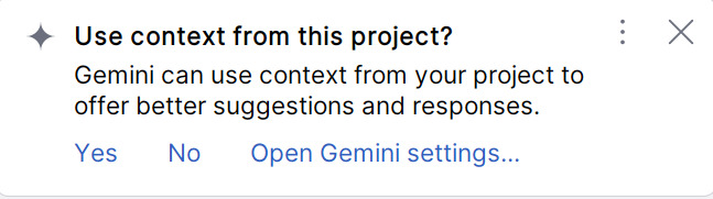 Imagem exibindo uma mensagem pop-up do Gemini perguntando: "Use context from this project? Gemini can use context from your project to offer better suggestions and responses." Há opções de resposta: "Yes", "No" e "Open Gemini settings..."