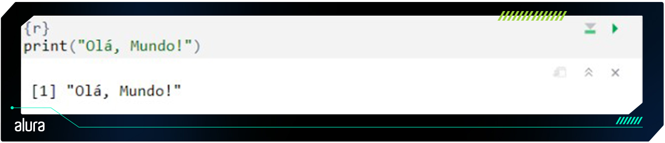 Código R mostrando a execução de `print("Olá, Mundo!")` com saída exibindo a mensagem "Olá, Mundo!" no console.