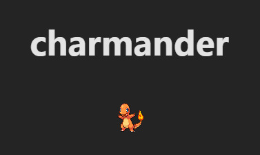 Um título escrito Charmander e uma foto de um pequeno lagarto de cor alaranjada com chama na ponta da cauda, personagem que faz parte da franquia Pokémon.