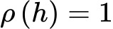 p(h)=1