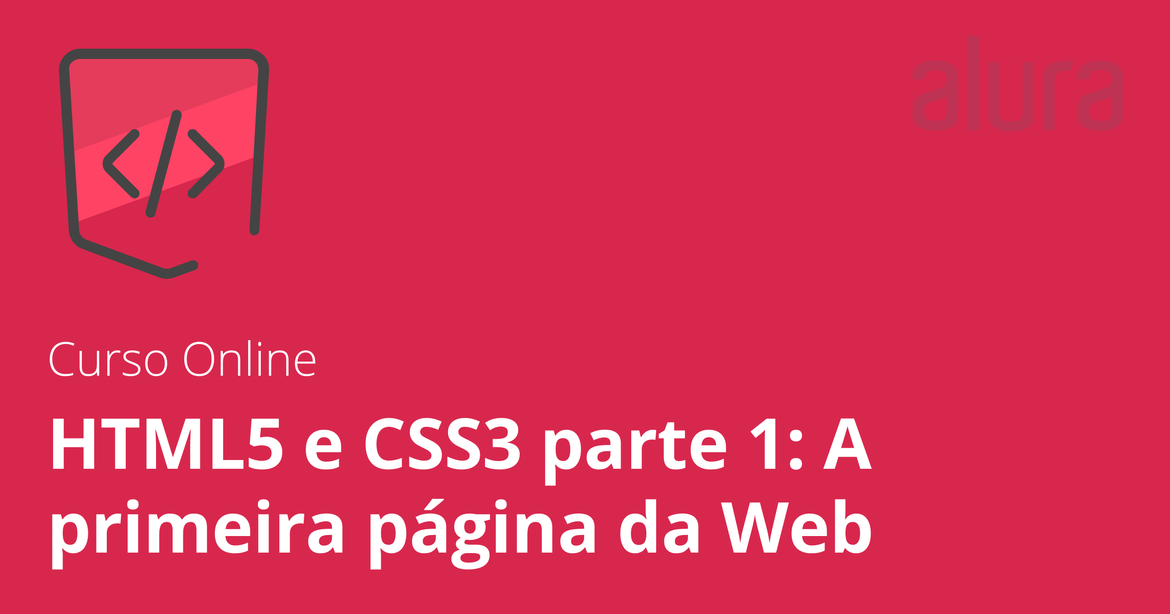 Curso Online Html5 E Css3 Parte 1 A Primeira Página Da Web Alura 0146