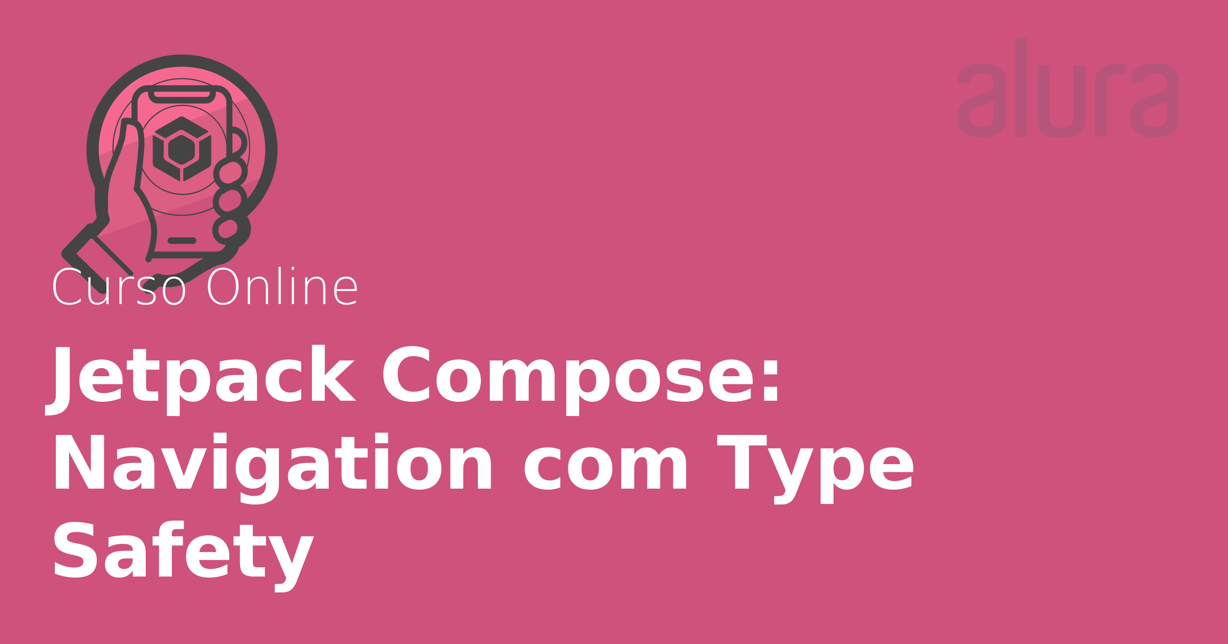 Jetpack Compose: Navigation Com Type Safety | Alura Cursos Online