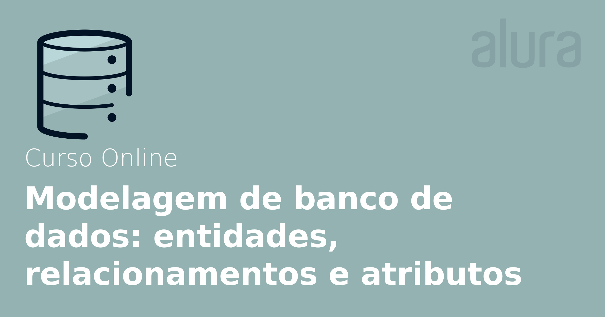 Curso Online Modelagem De Banco De Dados: Entidades, Relacionamentos E ...